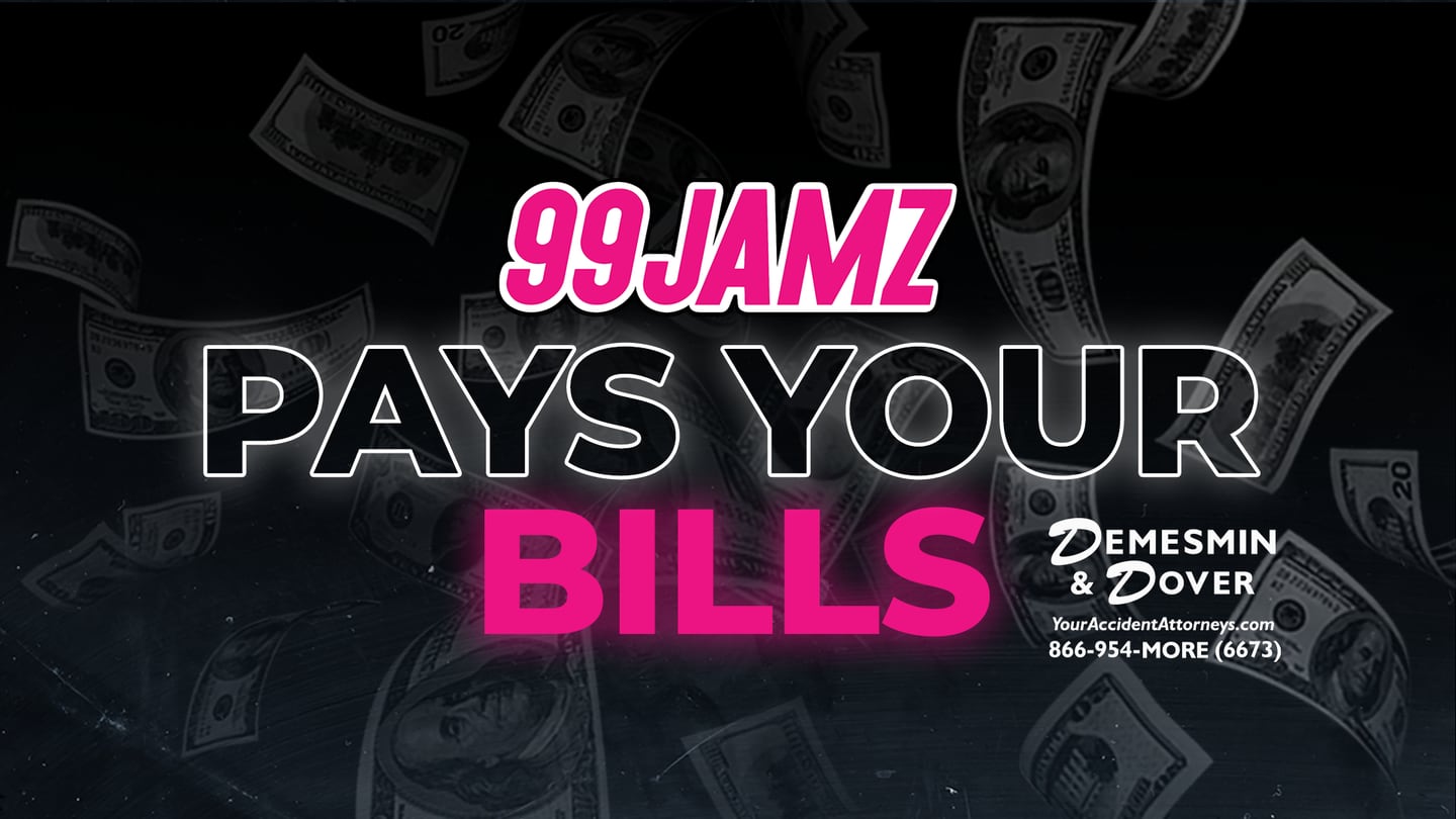 99JAMZ Pays Your Bills!